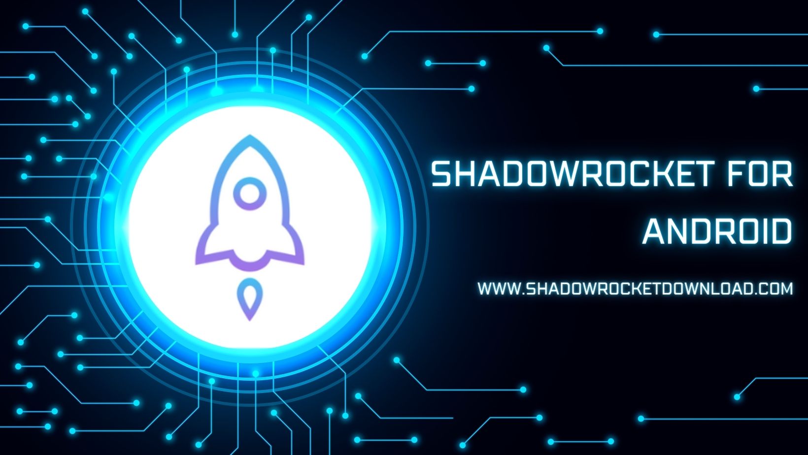 Shadowrocket For Android